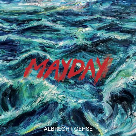Albrecht Gehse. Mayday, Buch