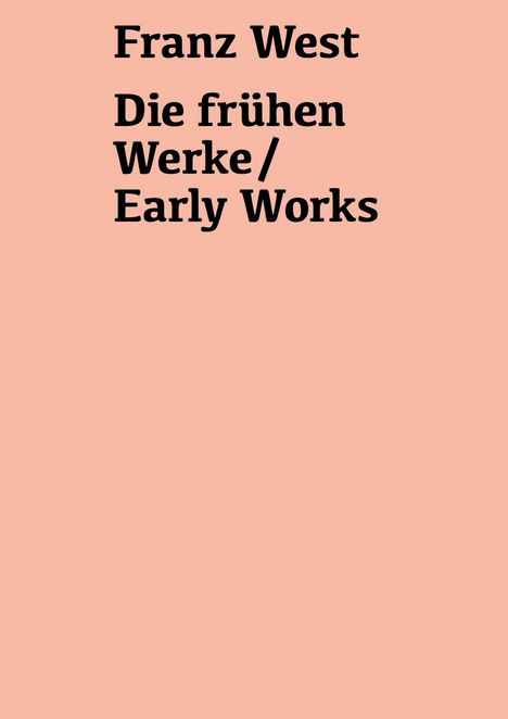 Franz West. Die frühen Werke / Early Works, Buch