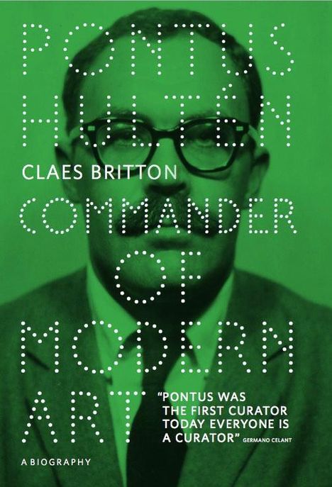 Pontus Hultén: Pontus Hultén. Commander of Modern Art, Buch