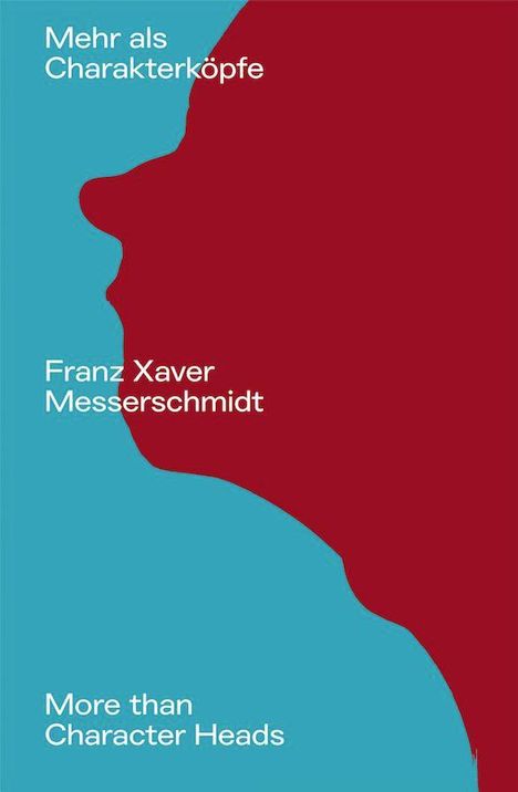 Franz Xaver Messerschmidt. Mehr als Charakterköpfe / / More than Character Heads, Buch
