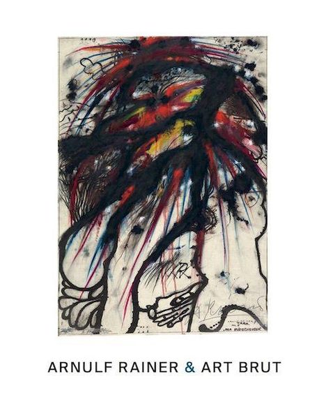 Text: "ARNULF RAINER & ART BRUT". Eine abstrakte Zeichnung mit kräftigen Farben und intensiven Linien.