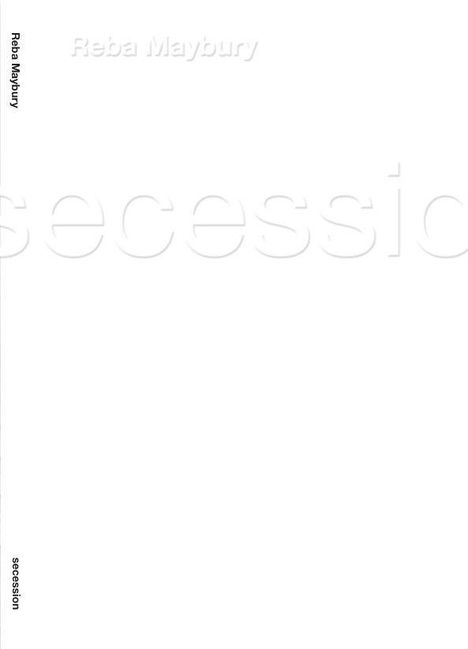 "Reba Maybury" und "secession" in verschiedenen Ausrichtungen. Minimalistisches und schlichtes Design mit viel Weißraum.
