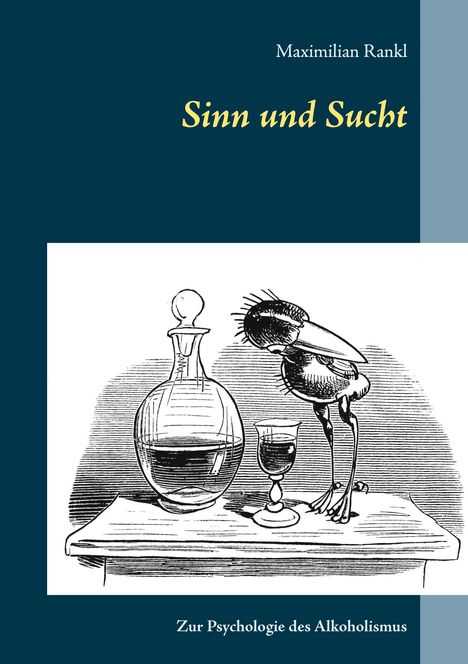 Maximilian Rankl: Sinn und Sucht, Buch