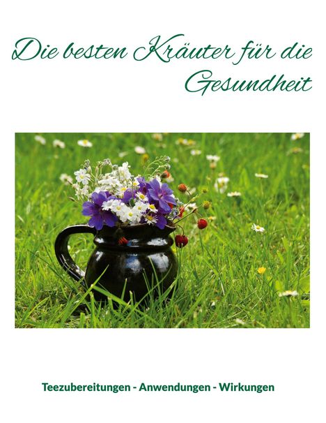 Maximilian Loidl: Die besten Kräuter für die Gesundheit, Buch