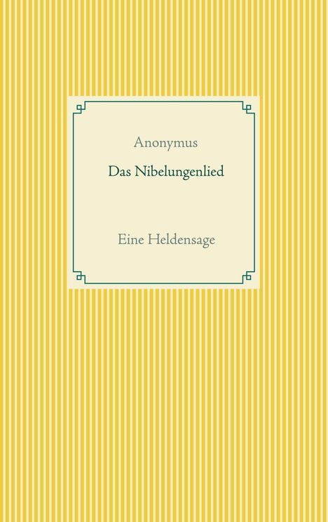 Anonymus: Das Nibelungenlied, Buch