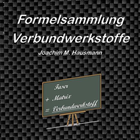 Joachim Hausmann: Formelsammlung Verbundwerkstoffe, Buch