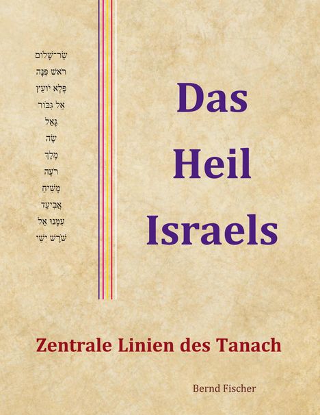 Bernd Fischer: Das Heil Israels, Buch