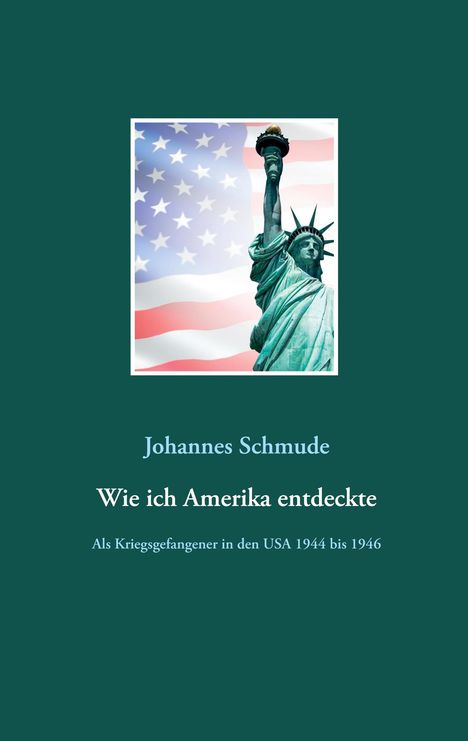 Johannes Schmude: Wie ich Amerika entdeckte, Buch