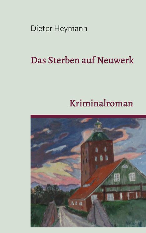 Dieter Heymann: Das Sterben auf Neuwerk, Buch