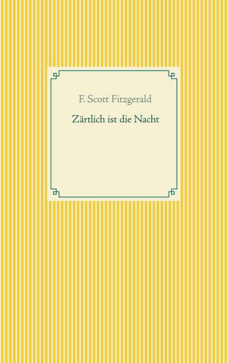 F. Scott Fitzgerald: Zärtlich ist die Nacht, Buch