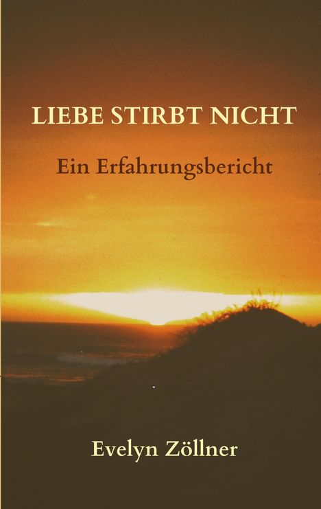 Evelyn Zöllner: Liebe stirbt nicht, Buch