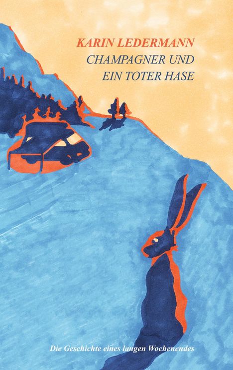 Karin Ledermann: Champagner und ein toter Hase, Buch