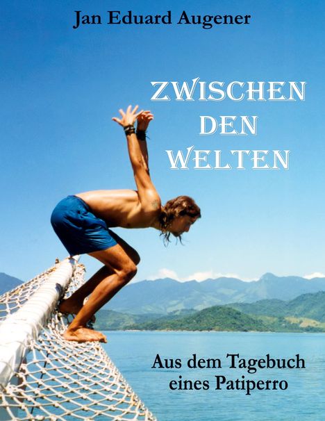 Jan Eduard Augener: Zwischen den Welten, Buch