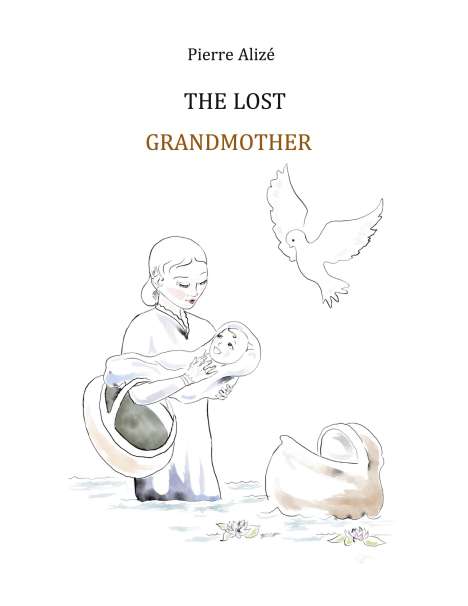 Pierre Alizé: The Lost Grandmother, Buch