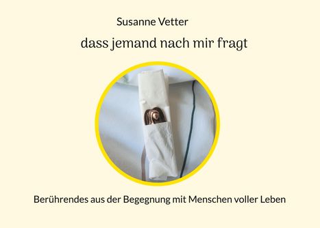 Susanne Vetter: Dass jemand nach mir fragt, Buch