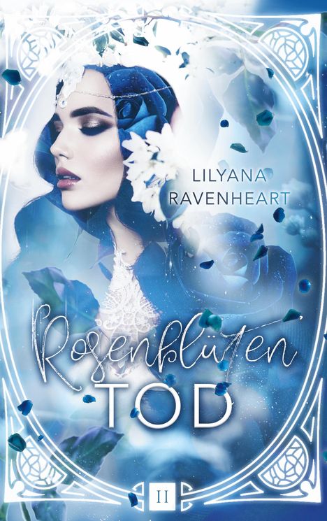 Lilyana Ravenheart: Rosenblütentod, Buch