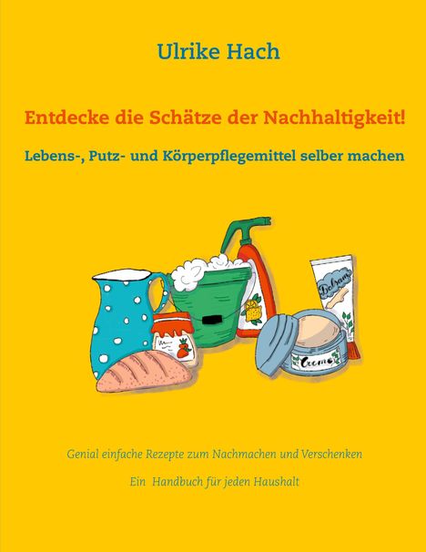 Ulrike Hach: Entdecke die Schätze der Nachhaltigkeit!, Buch