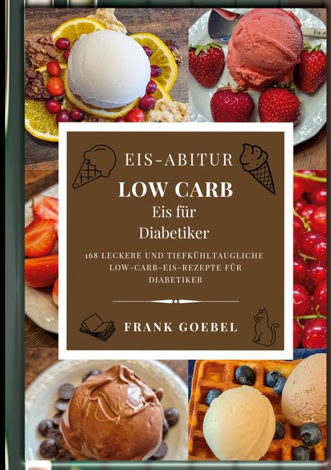 Frank Goebel: Eis-Abitur Low Carb, Buch