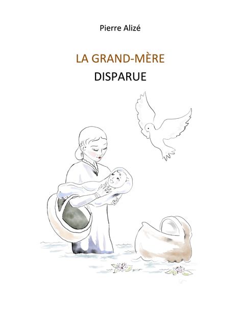 Pierre Alizé: La grand-mère disparue, Buch