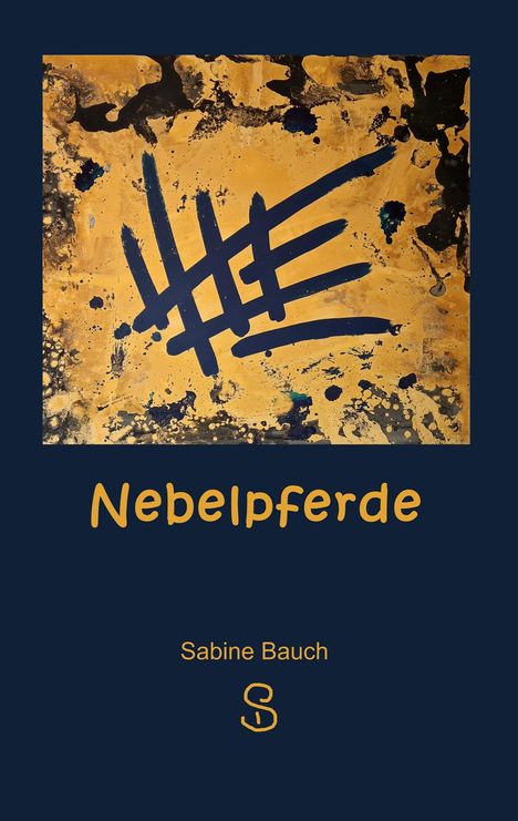 Sabine Bauch: Nebelpferde, Buch