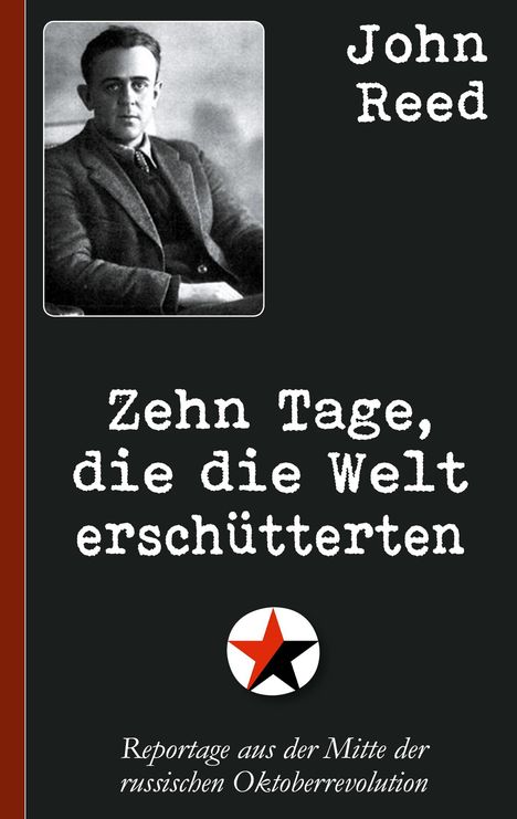 John Reed: John Reed: Zehn Tage, die die Welt erschütterten, Buch