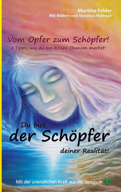 Martina Felder: Du bist der Schöpfer deiner Realität!, Buch