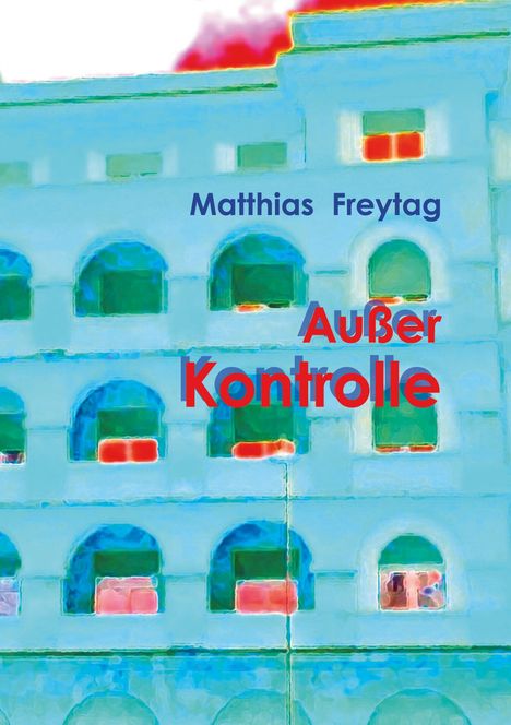 Matthias Freytag: Außer Kontrolle, Buch