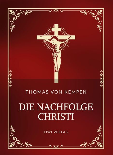 Thomas von Kempen: Thomas von Kempen: Die Nachfolge Christi. Vollständige Neuausgabe, Buch