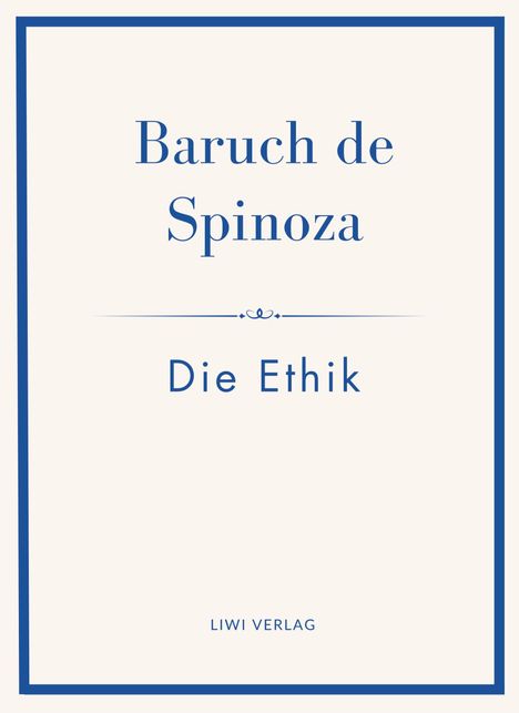 Baruch de Spinoza: Baruch de Spinoza: Die Ethik, Buch