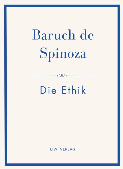 Baruch de Spinoza: Baruch de Spinoza: Die Ethik, Buch
