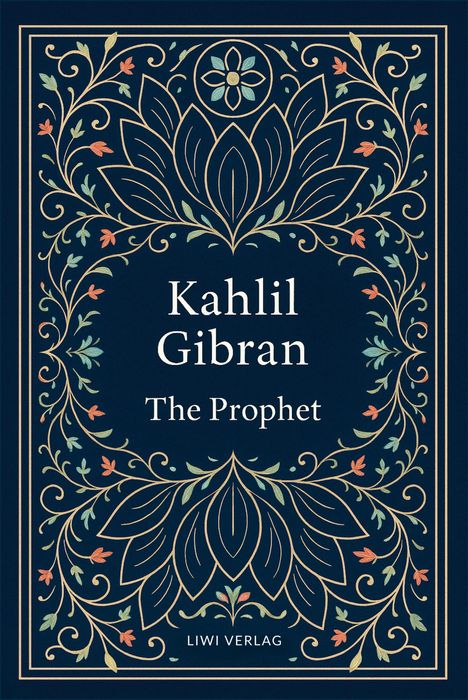 „Kahlil Gibran The Prophet“. Dekoratives florales Muster, symmetrisch und ornamental, in dezenten Farben.