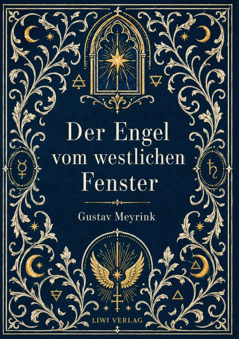 „Der Engel vom westlichen Fenster“ von Gustav Meyrink, verziert mit goldenen, floralen Ornamenten und Symbolen auf blauem Hintergrund.