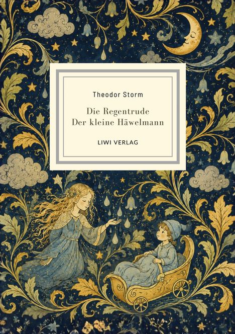Titel: "Die Regentrude" und "Der kleine Häwelmann" von Theodor Storm. Illustration: Frau in Blau mit Regentropfen, Kind im Bett.