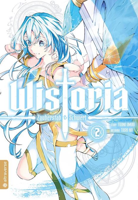 Fujino Oomori: Wistoria - Zauberstab &amp; Schwert 02, Buch