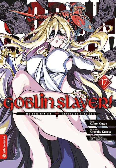 Text: "Goblin Slayer! He does not let anyone roll the dice. Story: Kumo Kagyu. Artwork: Kousuke Kurose." 
Blonde Frau, Krieger im Hintergrund.