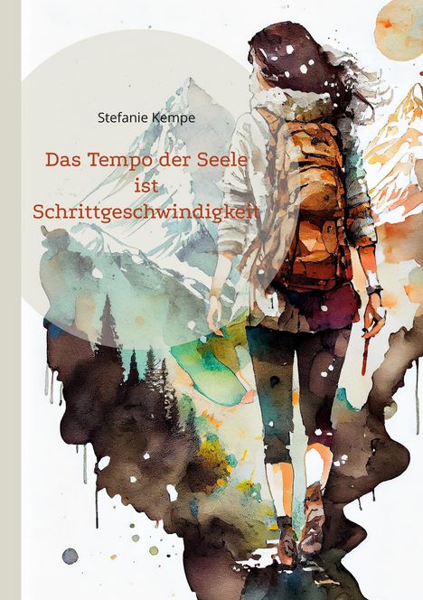 Stefanie Kempe: Das Tempo der Seele ist Schrittgeschwindigkeit, Buch