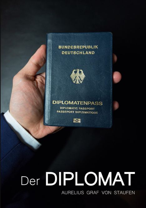 Aurelius Graf von Staufen: Der Diplomat, Buch