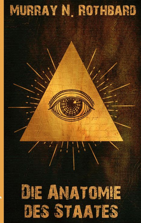 Murray N. Rothbard: Die Anatomie des Staates, Buch