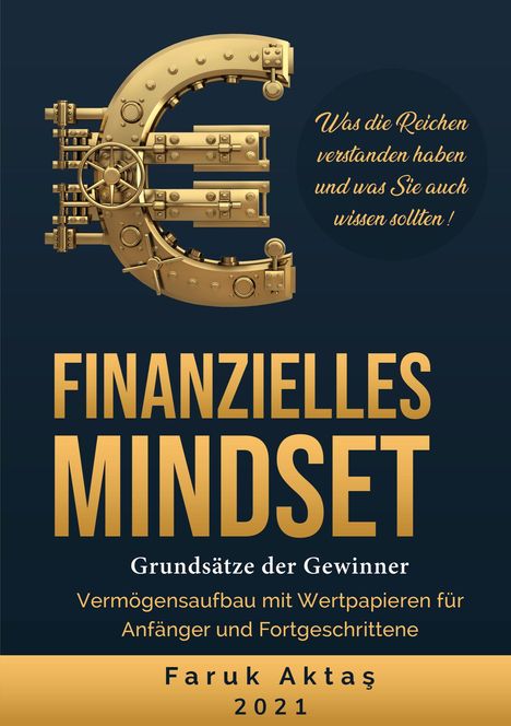 Faruk Aktas: Finanzielles Mindset - Grundsätze der Gewinner, Buch