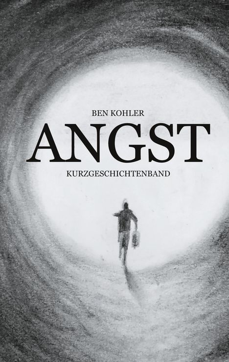 Ben Kohler: Kohler, B: Angst, Buch