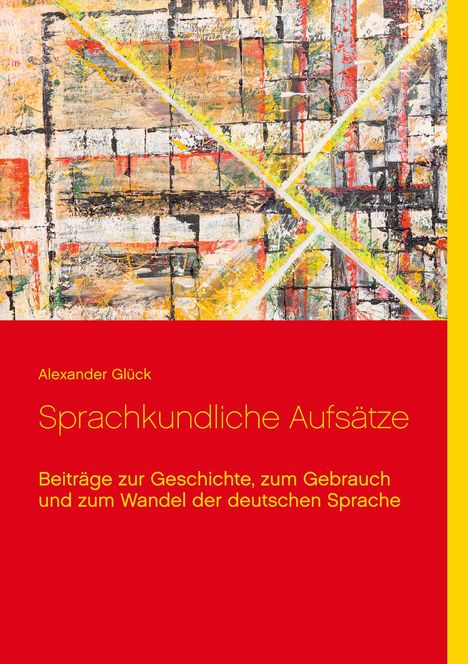 Alexander Glück: Sprachkundliche Aufsätze., Buch