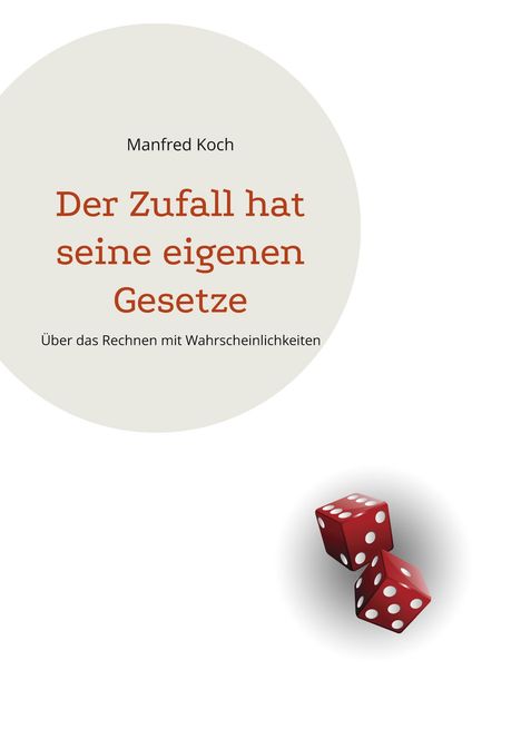 Manfred Koch: Der Zufall hat seine eigenen Gesetze, Buch