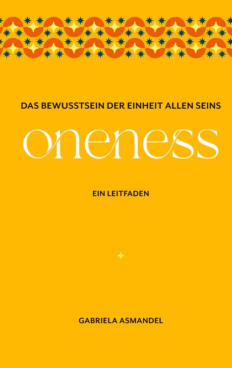 Gabriela Asmandel: Das Bewusstsein der Einheit allen Seins, Buch