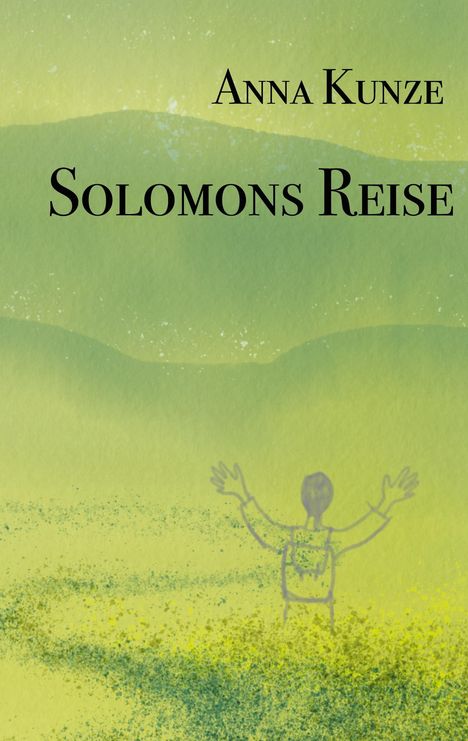 Anna Kunze: Kunze, A: Solomons Reise, Buch