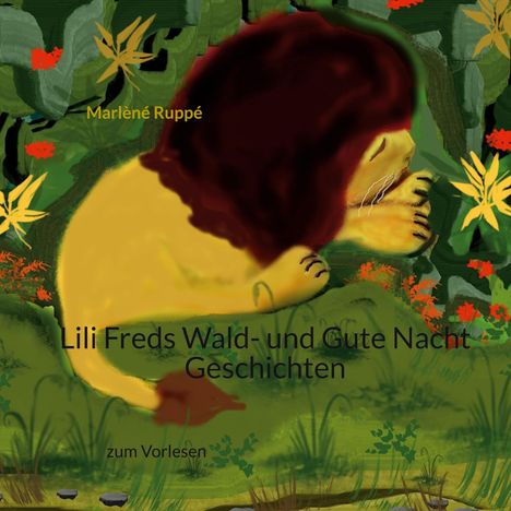 Marlèné Ruppé: Lili Freds Wald- und Gute Nacht Geschichten, Buch
