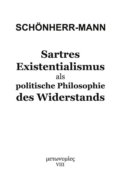 Hans-Martin Schönherr-Mann: Sartres Existentialismus als politische Philosophie des Widerstands, Buch