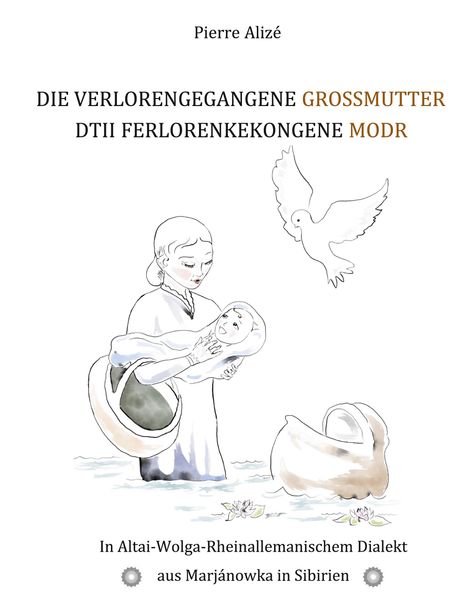 Pierre Alizé: Die verlorengegangene Grossmutter - Dtii Ferlorenkekongene Modr, Buch