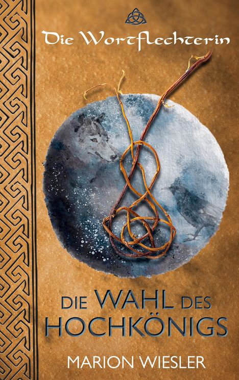 Marion Wiesler: Die Wahl des Hochkönigs, Buch