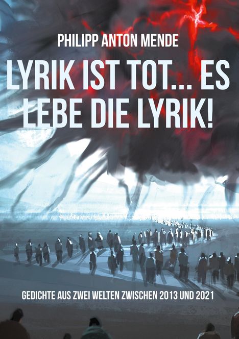 Philipp Anton Mende: Lyrik ist tot... Es lebe die Lyrik!, Buch