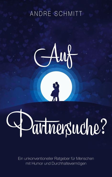 Andre Schmitt: Schmitt, A: Auf Partnersuche?, Buch